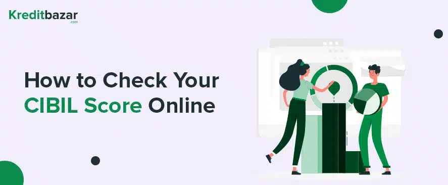 How to Check Your CIBIL Score Online