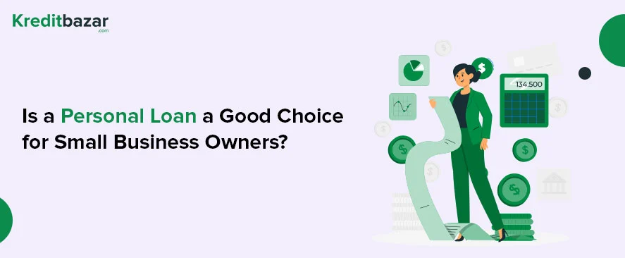 Is a Personal Loan a Good Choice for Small Business Owners?