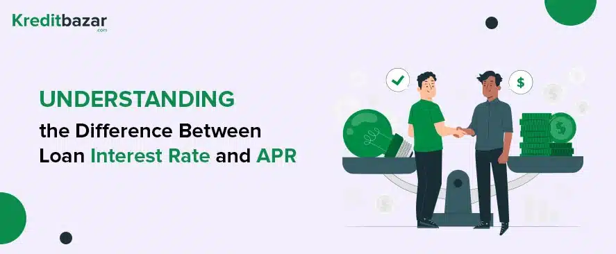 Understanding the Difference Between Loan Interest Rate and APR