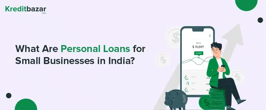 What Are Personal Loans for Small Businesses in India?