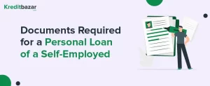 Documents Required to Apply for a Personal Loan for Self-Employed