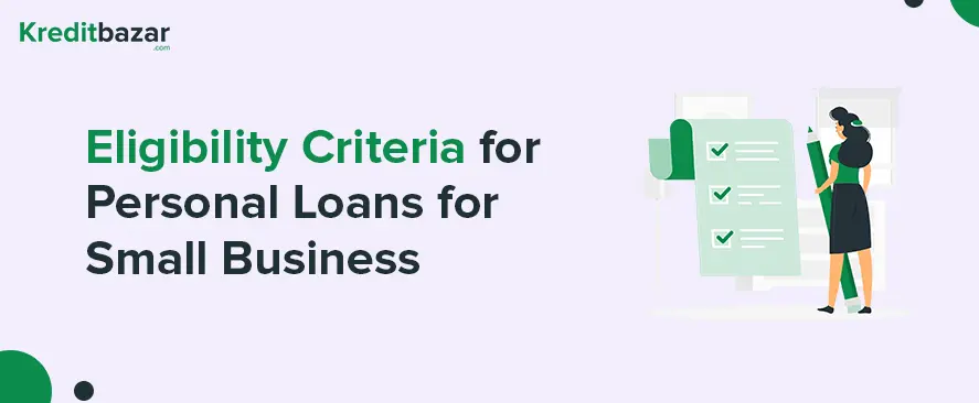 Eligibility Criteria for Personal Loans for Small Business Owners