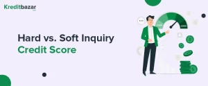 Hard vs Soft Inquiry Credit Score