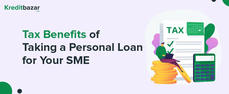 Tax Benefits of Taking a Personal Loan for Your SME in India