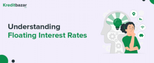 Understanding Floating Interest Rates