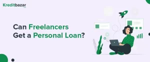 Can Freelancers Get a Personal Loan