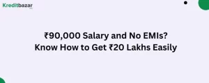 ₹90,000 Salary and No EMIs Know How to Get ₹20 Lakhs Easily
