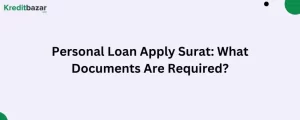 Personal Loan Apply Surat What Documents Are Required