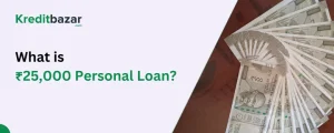 What is ₹25,000 Personal Loan
