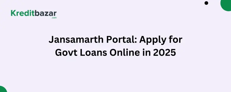 Jansamarth Portal Apply for Govt Loans Online in 2025