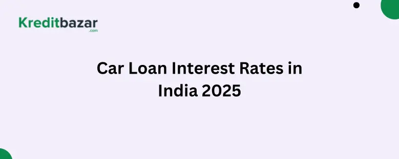 Car Loan Interest Rates in India 2025