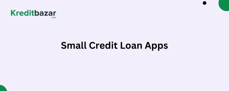 Small Credit Loan Apps: Complete Guide to Instant Personal Loans in India 2025